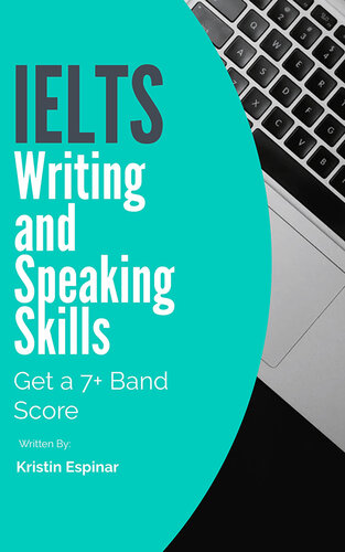 IELTS Writing and Speaking Skills: Get a 7+ Band Score (Activate Your IELTS Book 1)