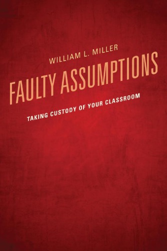 Faulty assumptions: taking custody of your classroom