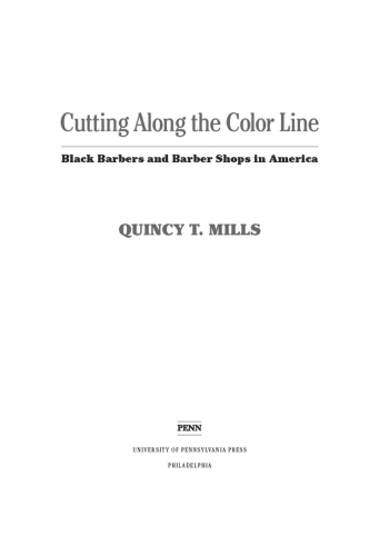 Cutting along the color line: Black barbers and barber shops in America