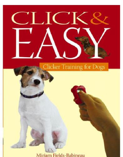 Click & easy: clicker training for dogs