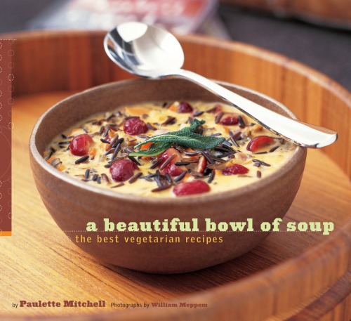 A beautiful bowl of soup: the best vegetarian recipes