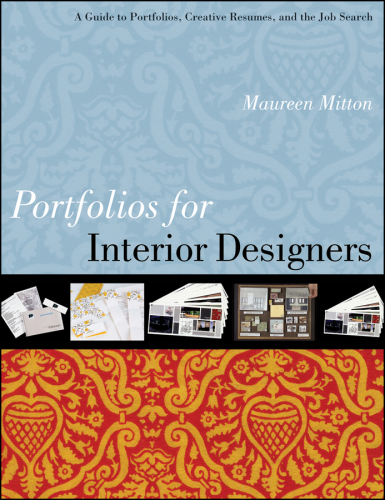 Portfolios for interior designers: a guide to portfolios, creative resumes, and the job search