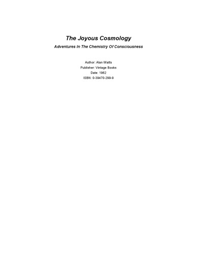 The Joyous Cosmology: Adventures in the Chemistry of Consciousness