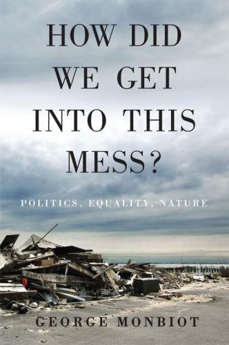 How did we get into this mess? politics, equality, nature