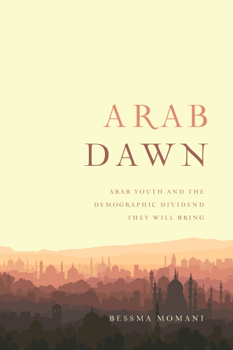 Arab dawn: Arab youth and the demographic dividend they will bring