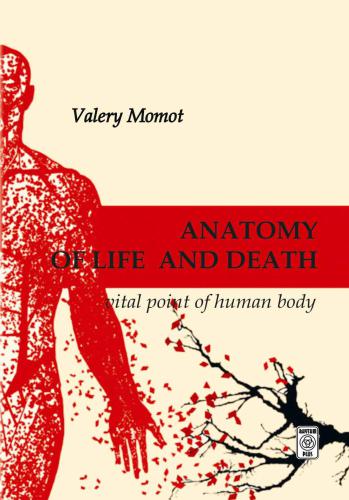 ANATOMY OF LIFE AND DEATH Vital Points of Human Body