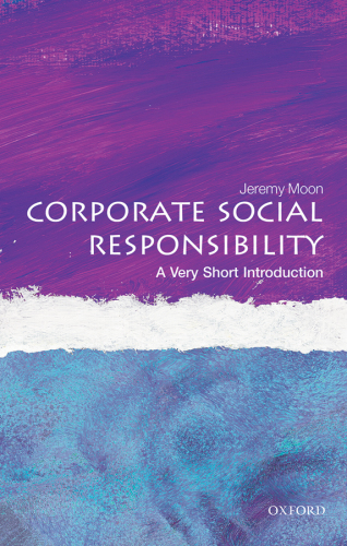 Corporate Social Responsibility: A Very Short Introduction