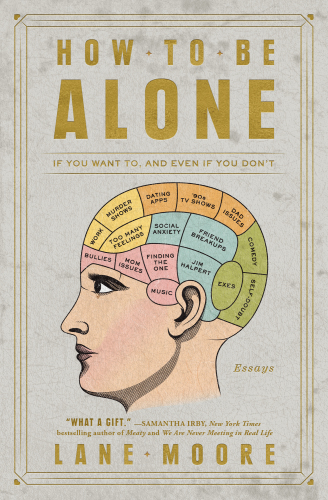 How to be alone: if you want to, and even if you don't