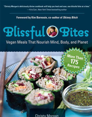 Blissful bites: vegan meals that nourish mind, body, and planet