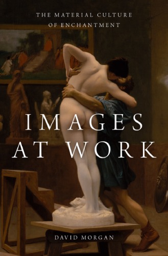 Images at work: the material culture of enchantment