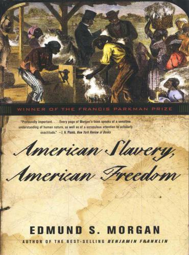 American slavery, American freedom: the ordeal of colonial Virginia