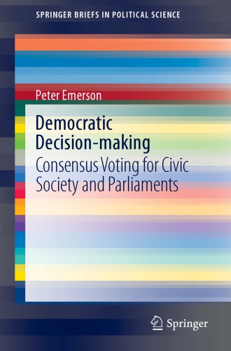 Democratic Decision-Making: Consensus Voting For Civic Society And Parliaments