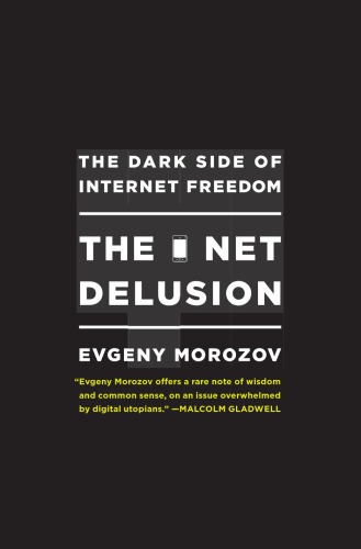 The net delusion: how not to liberate the world