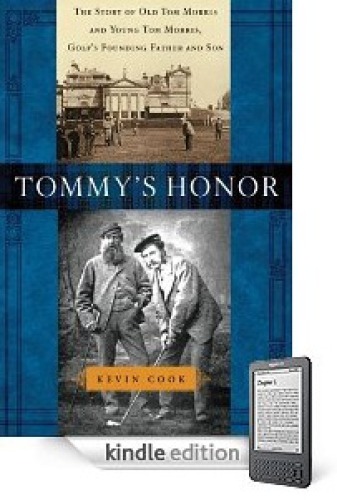 Tommy's Honor: The Story of Old Tom Morris and Young Tom Morris, Golf's Founding Father and Son