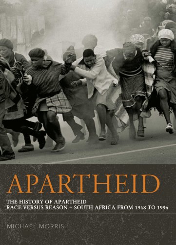 Apartheid: the History of Apartheid: Race vs. Reason - South Africa from 1948-1994