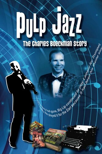 Pulp Jazz: The Charles Boeckman Story