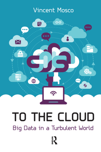 To the Cloud: Big Data in a Turbulent World