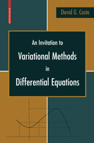 An Invitation to Variational Methods in Differential Equations (Birkhuser Advanced Texts / Basler Lehrbcher)