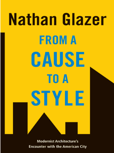 From a cause to a style: modernist architecture's encounter with the American city