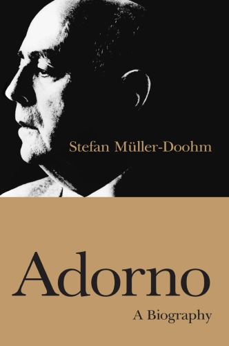 Adorno: a biography