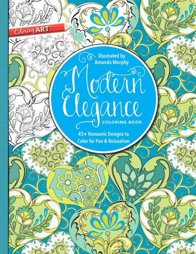 Modern elegance coloring book: 45+ romantic designs to color for fun & relaxation