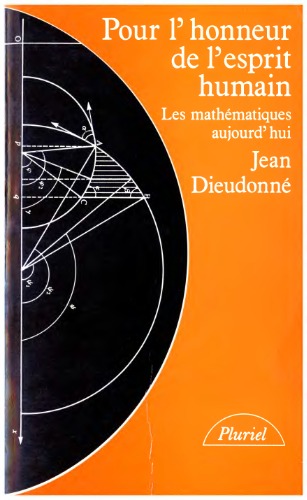 Pour l'honneur de l'esprit humain: Les mathematiques aujourd'hui () (French Edition)