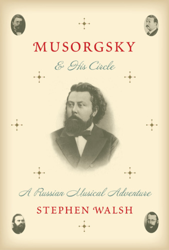 Musorgsky and his circle: a Russian musical adventure