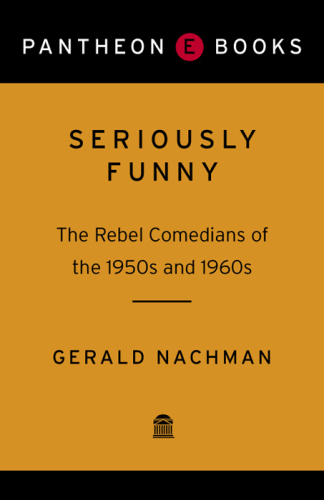 Seriously funny: the rebel comedians of the 1950s and 1960s