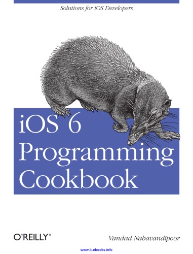 iOS 6 programming cookbook [solutions for iOS developers]