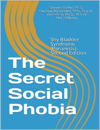 The Secret Social Phobia: Shy Bladder Syndrome (Paruresis): Second Edition (English Edition)