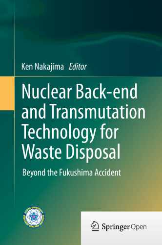 Nuclear Back-end and Transmutation Technology for Waste Disposal: Beyond the Fukushima Accident