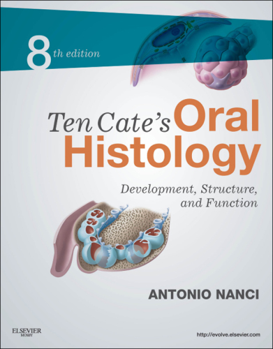 Ten Cate's oral histology: development, structure, and function