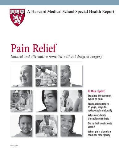 Pain Relief: Natural and alternative remedies without drugs or surgery