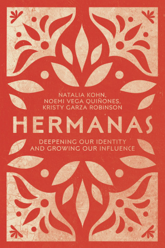 Hermanas: deepening our identity and growing our influence