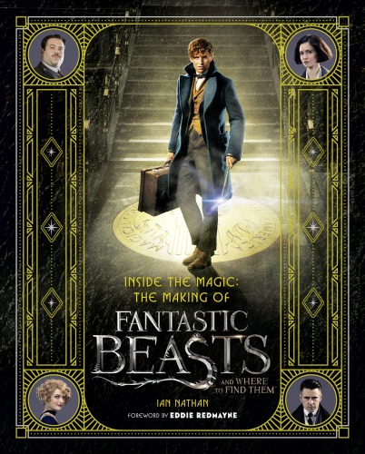 Inside the magic: the making of Fantastic Beasts and Where to Find Them