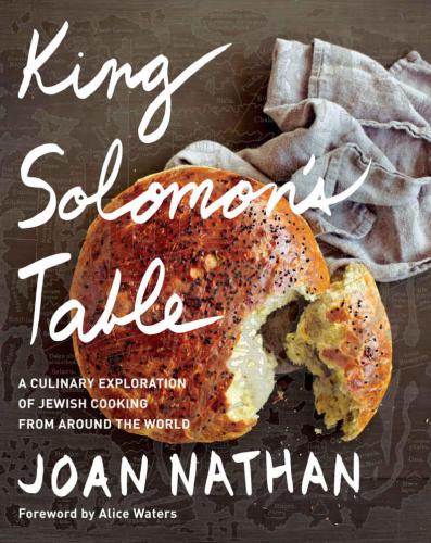 King Solomon's Table: A Culinary Exploration of Jewish Cooking from Around the World