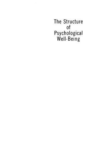 The structure of psychological well-being. With the assistance of C. Edward Noll