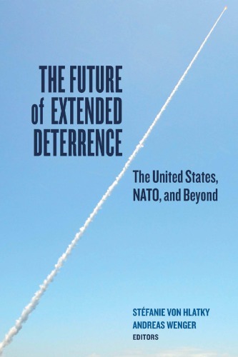 The future of extended deterrence: the United States, NATO, and beyond