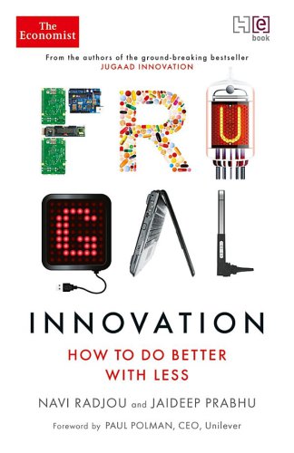 Frugal innovation: how to do better with less