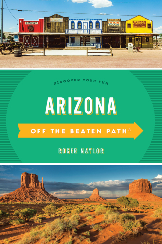 Arizona: off the beaten path: discover your fun