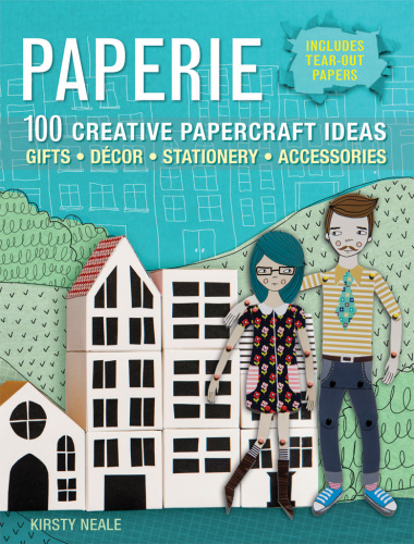 Paperie: 100 creative papercraft ideas - gifts, decor, stationery, accessories