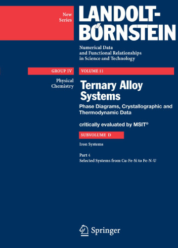 Selected Systems from Cu-Fe-Si to Fe-N-U (Landolt-Börnstein: Numerical Data and Functional Relationships in Science and Technology - New Series / Physical Chemistry)