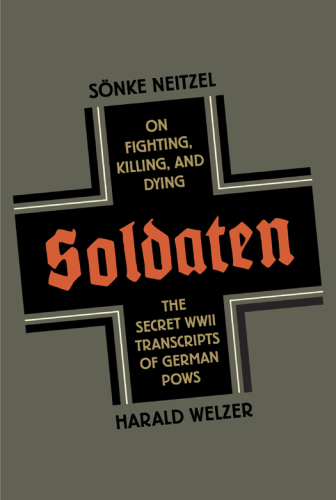 Soldaten: the secret world of transcripts of German POWs