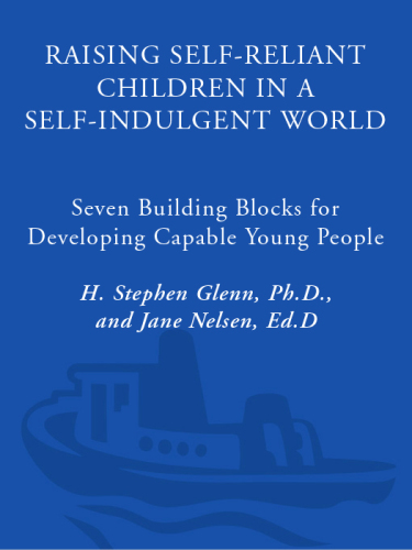 Raising self-reliant children in a self-indulgent world: seven building blocks for developing capable young people