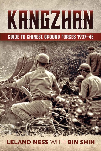 Kangzhan: guide to Chinese ground forces 1937-45