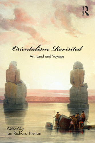 Orientalism revisited: art, land and voyage