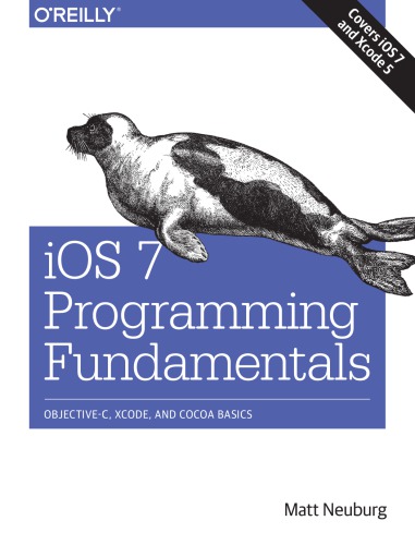 IOS 7 programming fundamentals: Objective-C, Xcode, and Cocoa basics