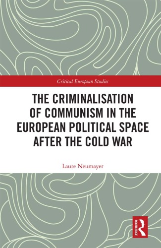 The criminalisation of communism in the European political space after the Cold War