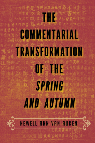 The Commentarial Transformation of the Spring and Autumn