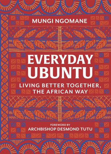 Everyday ubuntu: living better together, the African way